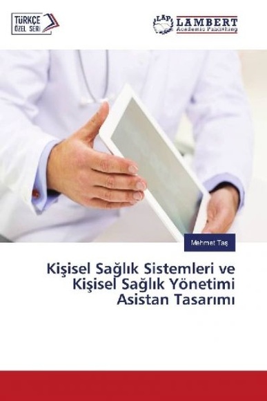 Kisisel Sagl k Sistemleri ve Kisisel Sagl k Yönetimi Asistan Tasar m
