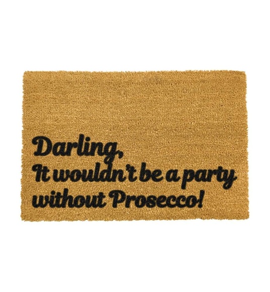 Home - Fussmatte Darling It Wouldn't Be A Party Without Prosecco 60 x 40 x 1.5 cm - Camel und Schwarz
