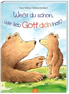 undefined, Weißt du schon, wie lieb Gott dich hat?, Weißt du schon, wie lieb Gott dich hat?