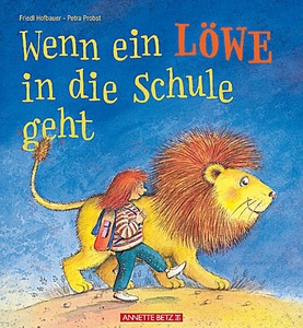 undefined, Wenn ein Löwe in die Schule geht, Wenn ein Löwe in die Schule geht - Ein Bilderbuch zur Einschulung