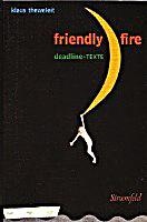undefined, Friendly Fire, Friendly Fire. Deadline-Texte