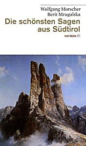 undefined, Die schönsten Sagen aus Südtirol, Die schönsten Sagen aus Südtirol