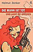 undefined, Die Mann ist tot und lässt sie grüßen, Die Mann ist tot und lässt sie grüßen