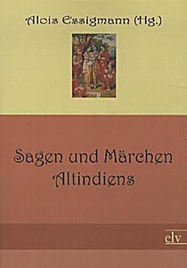 Sagen und Märchen Altindiens