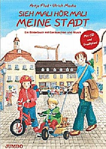 Jumbo Neue Medien & Verlag, Jumbo Neue Medien & Verlag Sieh mal! Hör mal! Meine Stadt mit Audio-CD, Sieh mal! Hör mal! Meine Stadt