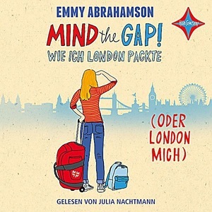 undefined, Mind the Gap! Wie ich London packte (oder London mich), 3 Audio-CDs, Mind the Gap! Wie ich London packte (oder London mich)