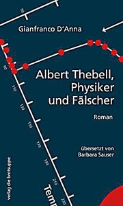 undefined, Albert Thebell, Physiker und Fälscher, Albert Thebell, Physiker und Fälscher