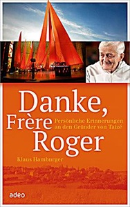 undefined, Danke, Frère Roger, Danke, Frère Roger