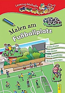 undefined, Malen am Fußballplatz, LESEZUG/ Malbuch: Malen am Fußballplatz