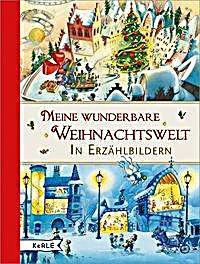 undefined, Meine wunderbare Weihnachtswelt in Erzählbildern, 