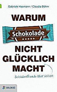 undefined, Warum Schokolade nicht glücklich macht, Warum Schokolade nicht glücklich macht