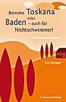undefined, Beinahe Toskana oder Baden - auch für Nichtschwimmer!, Beinahe Toskana oder Baden - auch für Nichtschwimmer