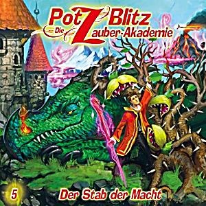 undefined, POTZ BLITZ DER STAB DER MACHT, Potz Blitz - Die Zauber-Akademie 5: Der Stab der Macht