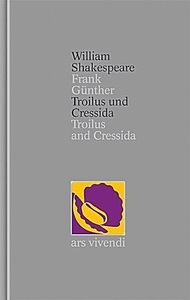 Troilus und Cressida. Troilus and Cressida