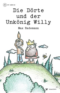 undefined, Die Dörte und der Unkönig Willy, m. Audio-CD, Die Dörte und der Unkönig Willy m. Audio-CD