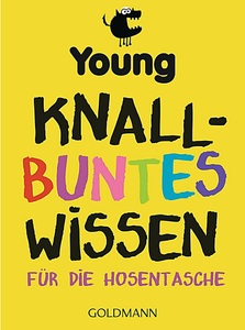 undefined, Knallbuntes Wissen für die Hosentasche, 