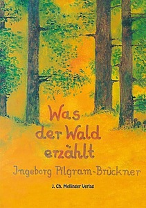 undefined, Was der Wald erzählt, Was der Wald erzählt
