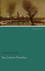 undefined, Des Lebens Überfluss, Des Lebens Überfluss