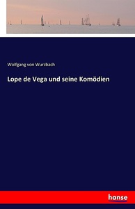 Lope de Vega und seine Komödien