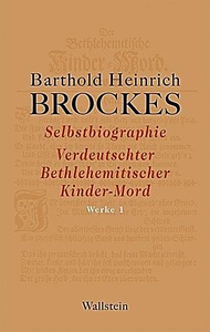 undefined, Selbstbiographie - Verdeutschter Betlehemitscher Kinder-Mord, Selbstbiographie - Verdeutschter Bethlehemitischer Kinder-Mord - Gelegenheitsgedichte - Aufsätze