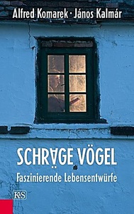 undefined, Schräge Vögel, Faszinierende Lebensentwürfe, Schräge Vögel, Faszinierende Lebensentwürfe