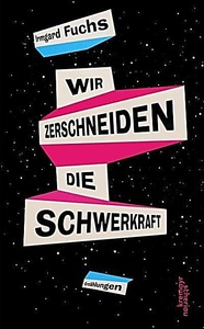 undefined, Wir zerschneiden die Schwerkraft, Wir zerschneiden die Schwerkraft
