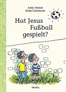 undefined, Hat Jesus Fußball gespielt?, Hat Jesus Fußball gespielt?