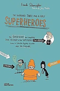 The Incredible Three and a Half Superheroes