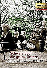 undefined, Schwarz über die grüne Grenze, Schwarz über die grüne Grenze. 1945-1961.