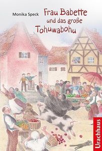 undefined, Frau Babette und das große Tohuwabohu, Frau Babette und das grosse Tohuwabohu