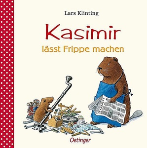 Oetinger Verlag, Oetinger Verlag Kasimir lässt Frippe machen, Kasimir lässt Frippe machen / Kasimir Bd.3