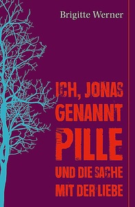 undefined, Ich, Jonas, genannt Pille, und die Sache mit der Liebe, 