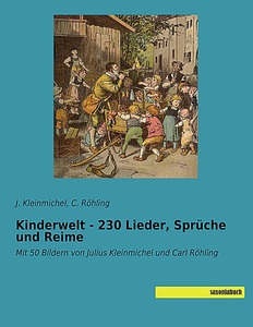 undefined, Kinderwelt - 230 Lieder, Sprüche und Reime, Kinderwelt - 230 Lieder, Sprüche und Reime