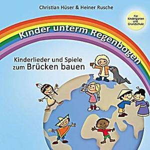 undefined, Kinder unterm Regenbogen - Neue Kinderlieder zum Brücken bauen, Kinder unterm Regenbogen - Neue Kinderlieder zum Brücken bauen