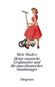 undefined, Meine russische Großmutter und ihr amerikanischer Staubsauger, Meine russische Großmutter und ihr amerikanischer Staubsauger