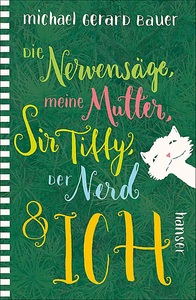 undefined, Die Nervensäge, meine Mutter, Sir Tiffy, der Nerd & ich, Die Nervensäge meine Mutter Sir Tiffy der Nerd & ich