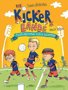 undefined, Die Kickerbande. Fußballfreunde halten zusammen, 