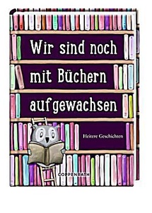 undefined, Wir sind noch mit Büchern aufgewachsen, 
