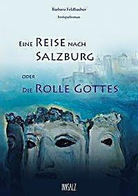 undefined, Eine Reise nach Salzburg oder Die Rolle Gottes, Eine Reise nach Salzburg oder Die Rolle Gottes