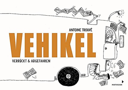 undefined, Vehikel: verrückt & abgefahren, Vehikel: verrückt & abgefahren