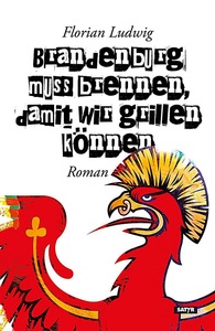undefined, Brandenburg muss brennen, damit wir grillen können, Brandenburg muss brennen, damit wir grillen können