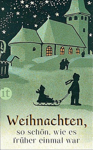 undefined, Weihnachten, so schön, wie es früher einmal war, Weihnachten, so schön, wie es früher einmal war