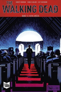 undefined, The Walking Dead - Kein Zurück, The Walking Dead Softcover 13