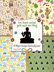 undefined, Am Arsch vorbei geht auch ein Weg, 10 Bögen lässiges Geschenkpapier, Am Arsch vorbei geht auch ein Weg, 10 Bögen lässiges Geschenkpapier
