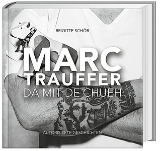 Marc Trauffer - Dä mit de Chüeh