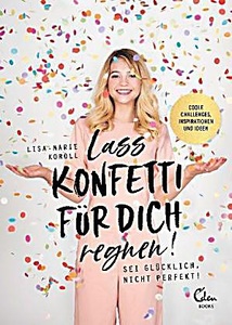 undefined, Lass Konfetti für dich regnen, Lass Konfetti für dich regnen