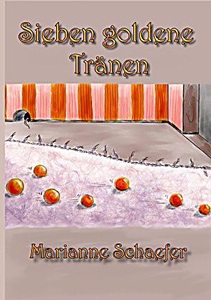 undefined, Sieben goldene Tränen, Sieben goldene Tränen