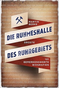 undefined, Die Ruhmeshalle des Ruhrgebiets, Die Ruhmeshalle des Ruhrgebiets