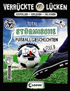 undefined, Verrückte Lücken - Total stürmische Fußballgeschichten, Verrückte Lücken - Total stürmische Fußballgeschichten