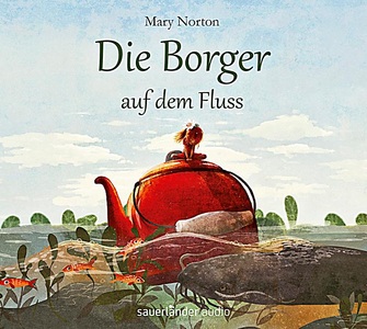 undefined, Die Borger auf dem Fluss, 4 Audio-CDs, Die Borger - 3 - Die Borger auf dem Fluss